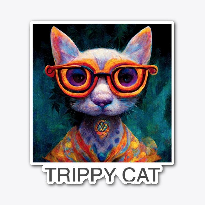 You're a trippy cat.. 